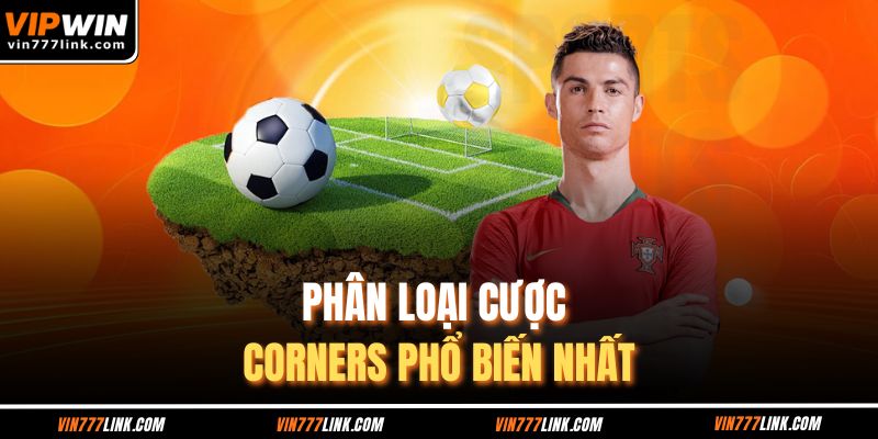 Phân loại cược Corners phổ biến nhất